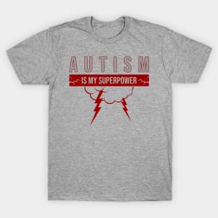 Autism is my superpower T-Shirt